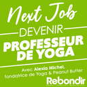 #2. Devenir Professeur de Yoga (avec Alexia Michel – fondatrice de Yoga & Peanut Butter)