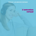 #7. Les services à distance de Pôle Emploi : Mon entretien virtuel