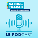 Salon du Travail 2024 : Le podcast !